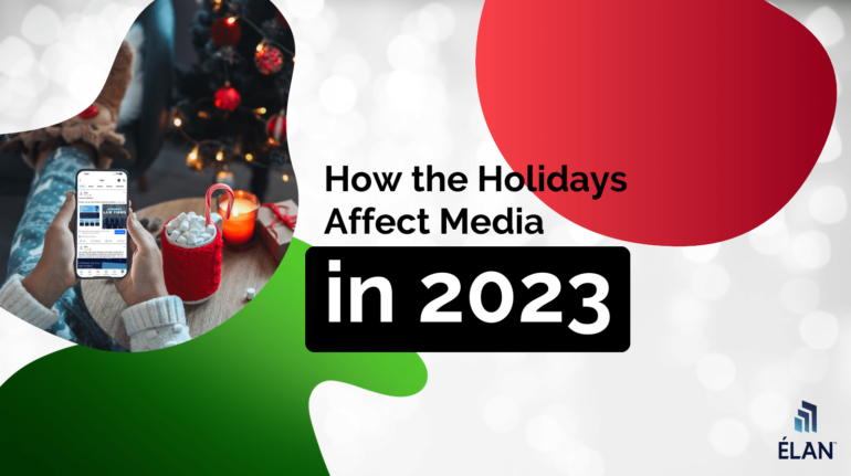 How the Holidays Affect Media in 2023